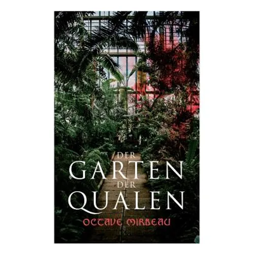 Der Garten der Qualen