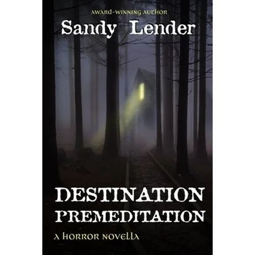 Destination Premeditation: a suspenseful horror novella