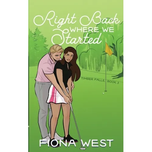 Right Back Where We Started: A Small Town Romance