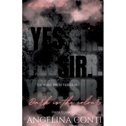 YES, SIR. (Dark Romance): Dark is the colour