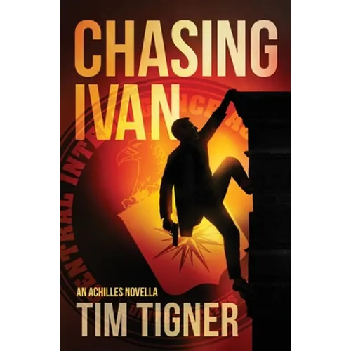 Chasing Ivan: An Achilles Novella