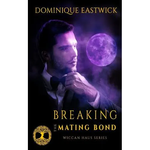 Breaking the Mating Bond: Wiccan Haus #17