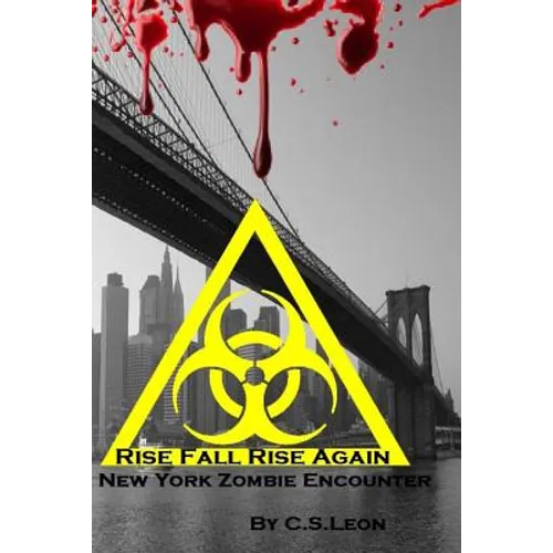 Rise Fall Rise Again: A New York Zombie Encounter