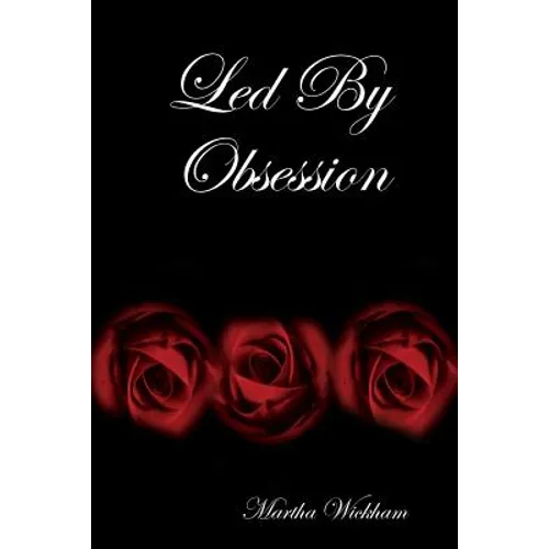 Led By Obsession