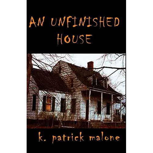 An Unfinished House