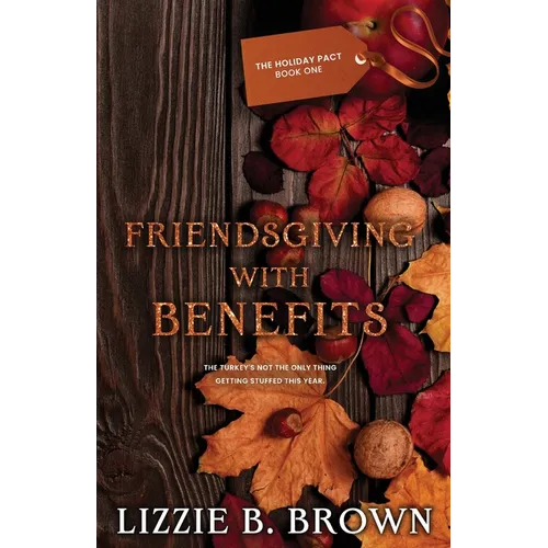 Friendsgiving with Benefits