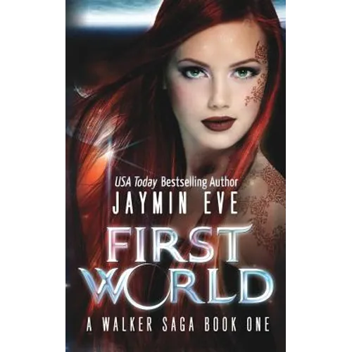 First World: A Walker Saga Book One