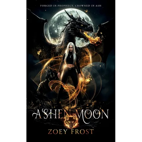 Ashen Moon: Forged in Prophecy, Crowned in Ash