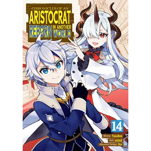 Chronicles of an Aristocrat Reborn in Another World (Manga) Vol. 14