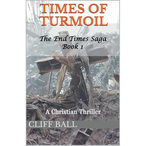 Times of Turmoil: A Christian Thriller