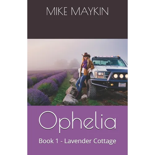 Ophelia: Book 1 - Lavender Cottage