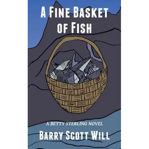 A Fine Basket of Fish: A Betty Sterling Novel