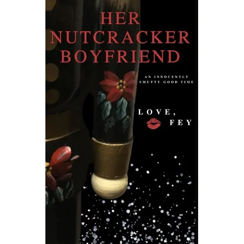 Her Nutcracker Boyfriend