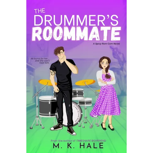 The Drummer's Roommate: A Spicy Enemies to Lovers Rockstar Rom-Com