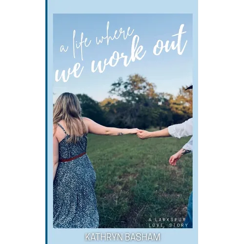 A Life Where We Work Out