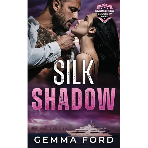 Silk Shadow: A thrilling bodyguard romance