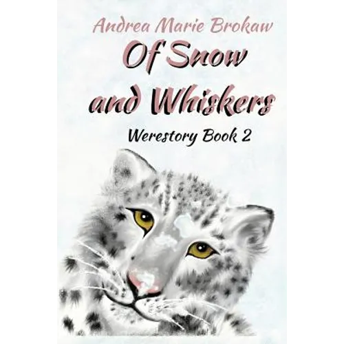 Of Snow and Whiskers: A Werestory