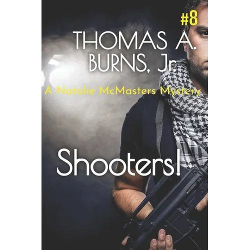 Shooters!: A Natalie McMasters Mystery
