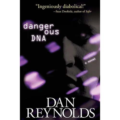 Dangerous DNA