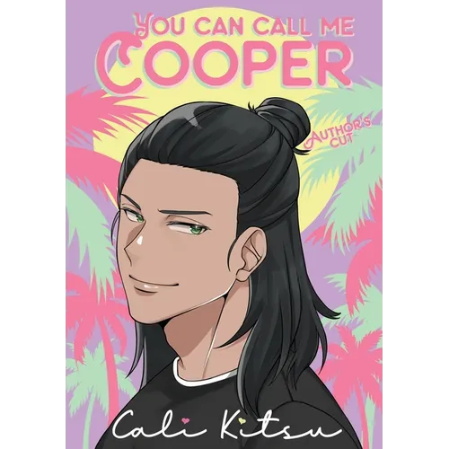 You Can Call Me Cooper: Author's Cut