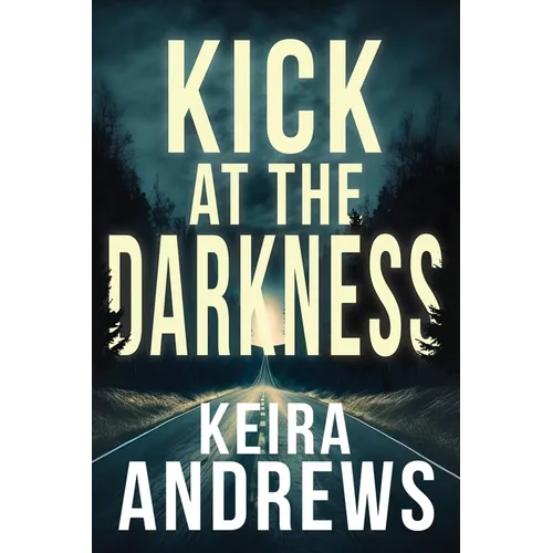 Kick at the Darkness