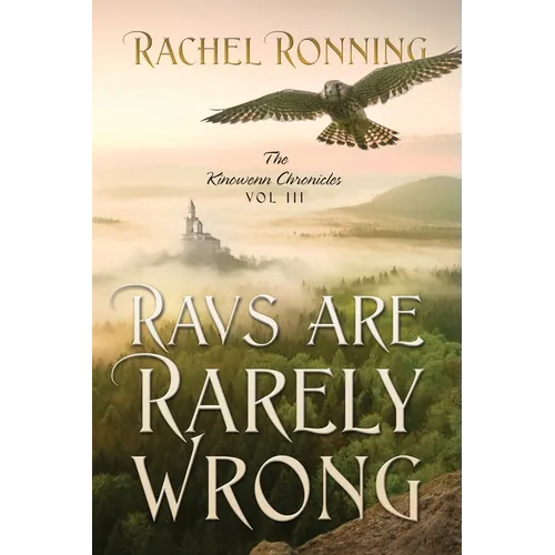 Ravs Are Rarely Wrong: The Kinowenn Chronicles Vol III